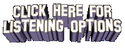 Click here for Listening Options